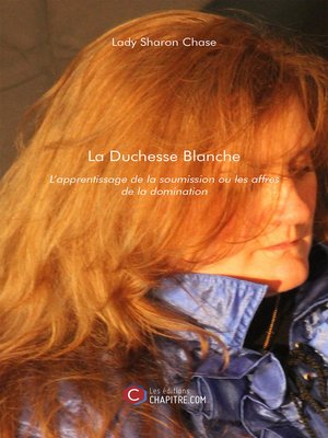 cover image of La Duchesse Blanche--L'apprentissage de la soumission ou les affres de la domination